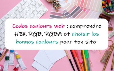 Codes couleurs web : comprendre HEX, RGB, RGBA et choisir les bonnes couleurs pour ton site 🌈 
